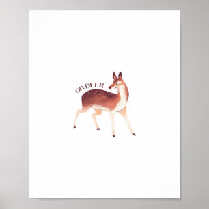 Oh Deer Whimsical Creative Design Poster