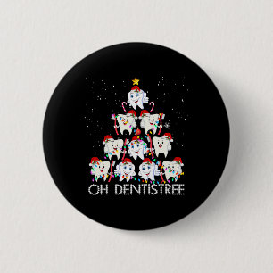 Oh Dentistree Fun Xmas Christmas Dentist Dental Is 2 Inch Round Button