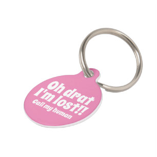 Oh Drat I'm Lost Call My Human Personalized Pet Tag