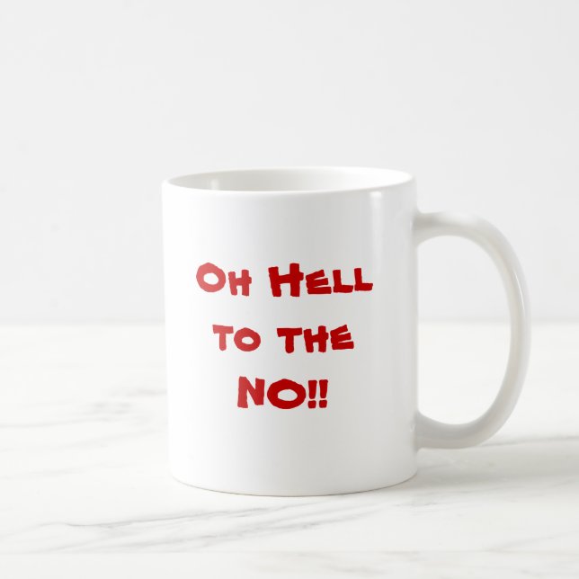 Oh enfer dans l'AUCUNE tasse (Droite)