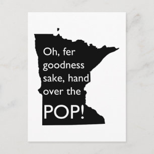 Oh Fer Goodness Sake Hand Over Pop MN Postcard