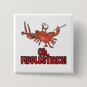 OH FIDDLESTICKS silly fiddler crab 2 Inch Square Button
