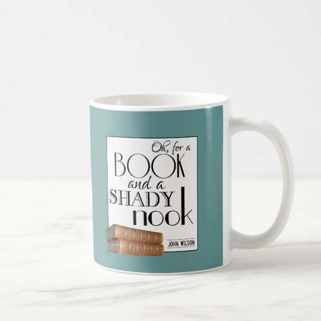 Oh for a book and a shady nook coffee mug (Right)
