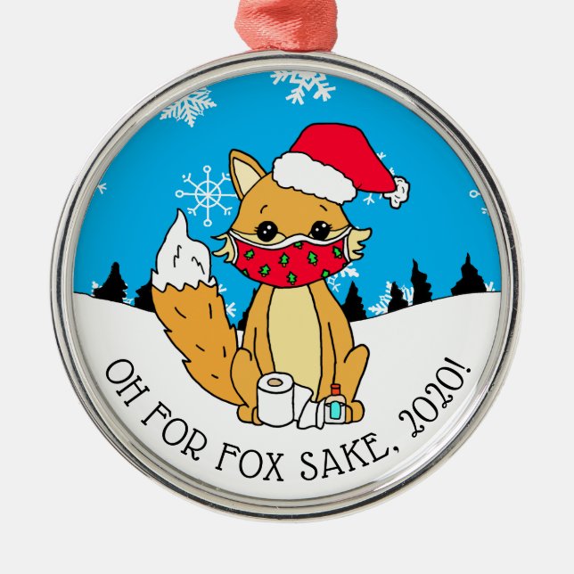 Oh for Fox Sake, 2020, Funny Christmas Metal Ornament (Front)