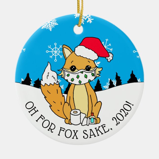 Oh for Fox Sake, 2020, Funny Happy New Year Ceramic Ornament (Front)