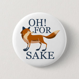 Oh for fox sake 2 inch round button