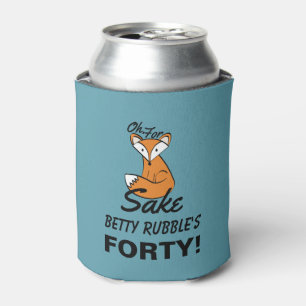 Oh, For Fox Sake 40th Birthday Personalized Can Cooler