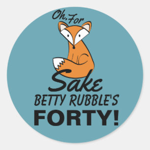 Oh, For Fox Sake 40th Birthday Personalized Classic Round Sticker
