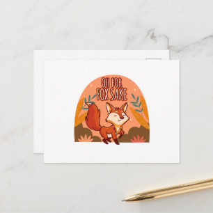 Oh For Fox Sake Cute and Funny Fox Postcard