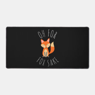 Oh for Fox Sake Desk Mat