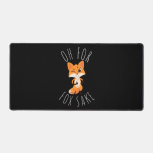 Oh for Fox Sake Desk Mat