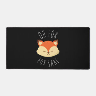 Oh for Fox Sake Desk Mat