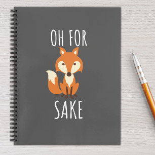 Oh For Fox Sake, Funny, Dark Grey Notebook