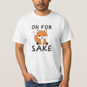 Oh For Fox Sake Funny Foxes Pun T-Shirt