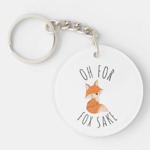Oh for Fox Sake     Keychain