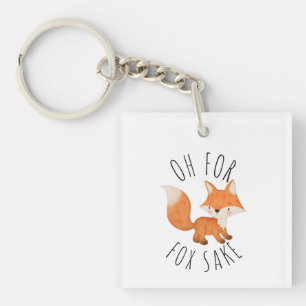 Oh for Fox Sake Keychain