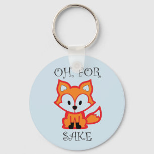 Oh for fox sake! keychain