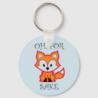 Oh for fox sake! keychain
