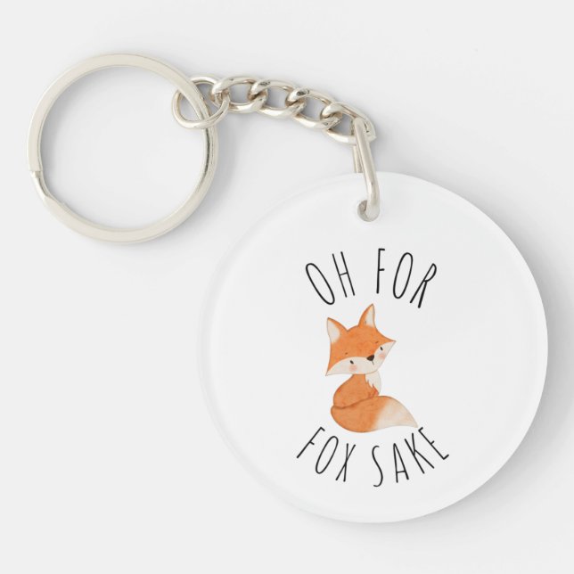 Oh for Fox Sake  Keychain (Front)