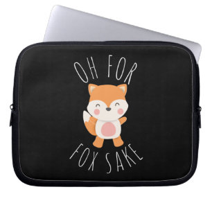 Oh for Fox Sake Laptop Sleeve