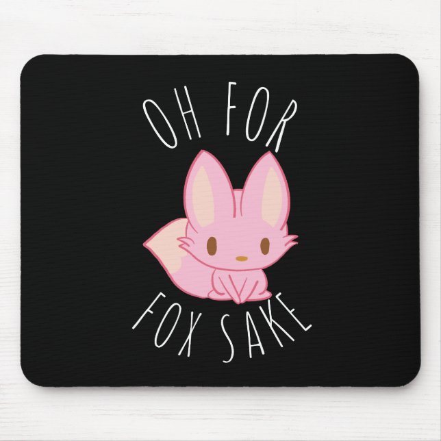 Oh for Fox Sake Mouse Pad (Front)