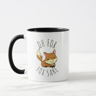 Oh for Fox Sake Mug