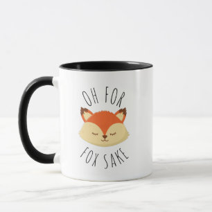 Oh for Fox Sake Mug