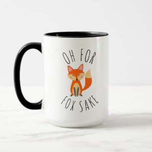 Oh for Fox Sake Mug