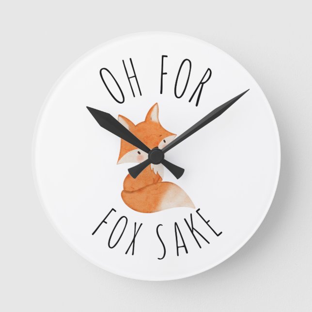 Oh for Fox Sake    Round Clock (Front)
