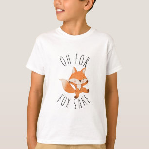 Oh for Fox Sake        T-Shirt