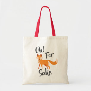 oh for fox sake Tote Bag