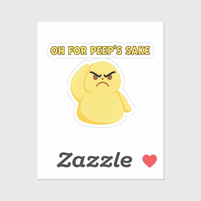 Oh For Peep's Sake Funny Grumpy Marshmallow Chick  (Sheet)