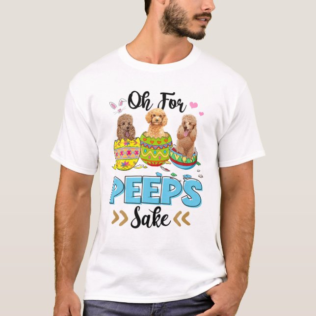 Oh For Poodle Dog Sake Funny Easter Bunny Ear Egg T-Shirt (Front)