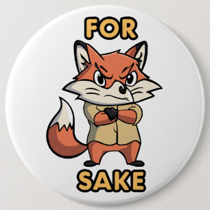 oh For Sake 6 Inch Round Button