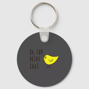 Oh For Sake Cute Adorable Chick Easter Funny Baby Keychain