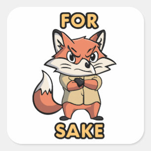 oh For Sake Square Sticker