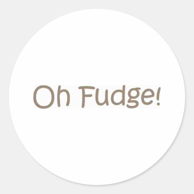 Oh Fudge! Classic Round Sticker (Front)
