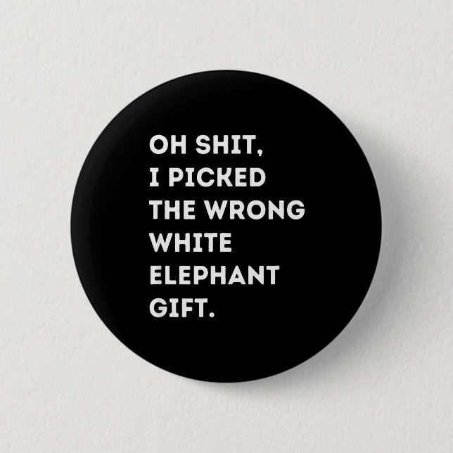 Oh Funny White Elephant For Adults Under 15 20  2 Inch Round Button (Front)