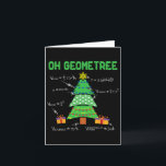 Oh Geometree Geometry Math Science Teacher Christm Card<br><div class="desc">Oh Geometree Geometry Math Science Teacher Christmas Men Women Kids</div>