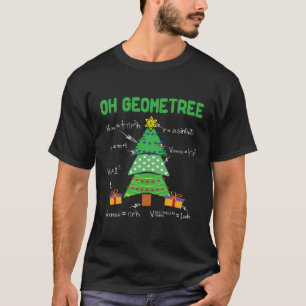 Oh Geometree Geometry Math Science Teacher Christm T-Shirt