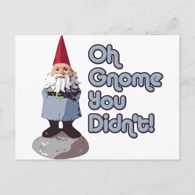 Oh Gnome You Didn't! Postcard (Front)