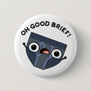 Oh Good Brief Funny Underwear Pun 2 Inch Round Button