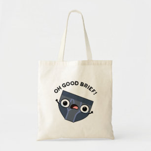 Oh Good Brief Funny Underwear Pun  Tote Bag