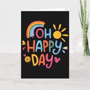 Oh Happy Day Card
