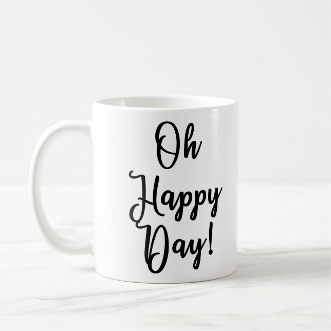 Oh Happy Day! Mug (Left)