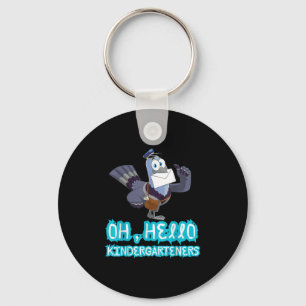 Oh, Hello Kindergarteners Cute Pigeon Kindergarten Keychain