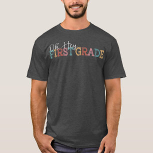 Oh Hey 1st First Grade Back To School Teachers Stu T-Shirt