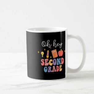 Oh Hey 2nd Second Grade Fun Ck To School  Coffee Mug