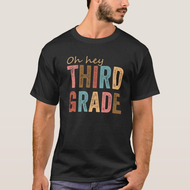 Oh Hey 3Rd Third Grade  Back To School Kids Teache T-Shirt (Front)