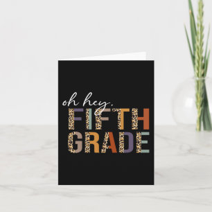 Oh Hey Fifth Grade Back to School Leopard Print Fo Card
